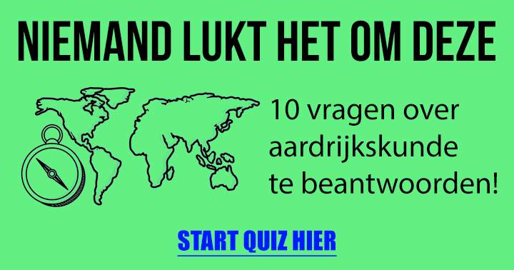 Banner for Moeilijke quiz over geografie! Dit kregen ze dus op het gymnasium!