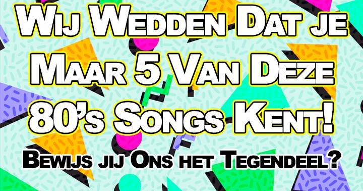 Banner for Wij wedden dat je niet alle teksten van deze 80's song kent